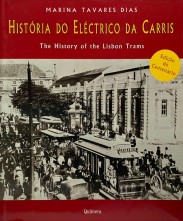 HISTÓRIA DO ELÉCTRICO DA CARRIS. History of the Lisbon Trams.